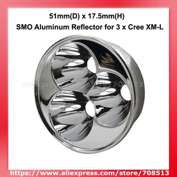 51 мм (D) x 17,5 мм (H) SMO алюминиевый отражатель для 3 x Cree XM-L