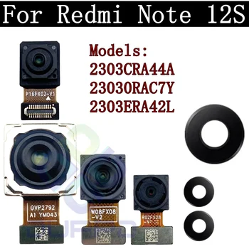 Note12S Гибкая Камера Заднего Вида Кабель Для Xiaomi Redmi Note 12S Оригинальная Передняя Селфи Маленькая Основная Задняя Камера Со Стеклянным Объективом